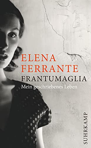 Frantumaglia: Mein geschriebenes Leben (suhrkamp taschenbuch)