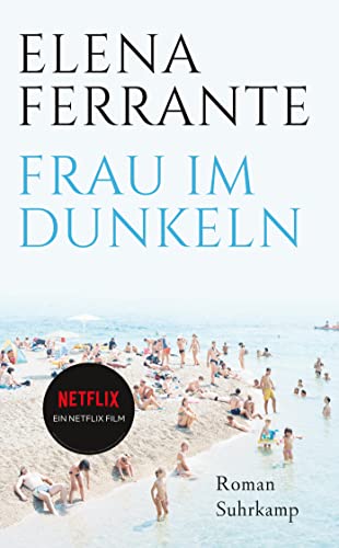 Frau im Dunkeln: Roman | Von der Autorin des Bestsellers »Meine geniale Freundin« (suhrkamp taschenbuch)