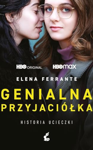 Genialna przyjaciółka Historia ucieczki Genialna przyjaciółka Historia ucieczki