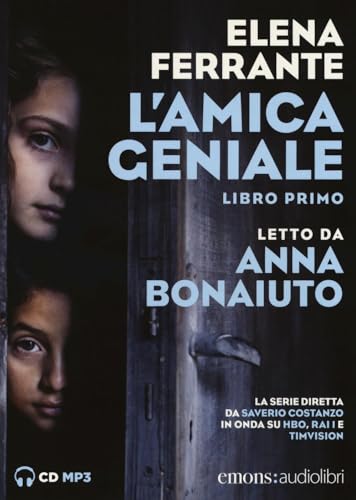 L'amica geniale letto da Anna Bonaiuto. Audiolibro. CD Audio formato MP3 (Vol. 1) (Bestsellers) L'amica geniale letto da Anna Bonaiuto. Audiolibro. CD Audio formato MP3 (Vol. 1) (Bestsellers)
