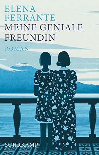 Meine geniale Freundin: Kindheit und frühe Jugend. Geschenkausgabe (Neapolitanische Saga) von Suhrkamp Verlag