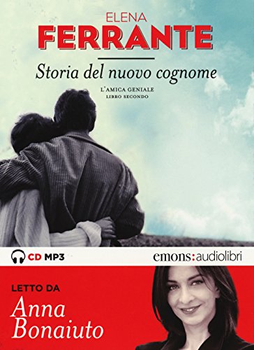 Storia del nuovo cognome. L'amica geniale letto da Anna Bonaiuto. Audiolibro. CD Audio formato MP3 (Vol. 2) (Bestsellers) von BESTSELLERS