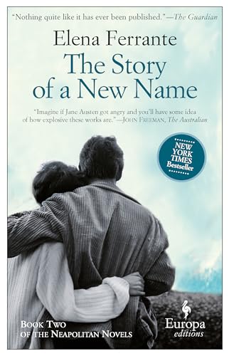 The Story of a New Name: A Novel (Neapolitan Novels, 2) (Neapolitan Trilogy, Band 2) von Europa Editions