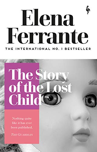 The Story of the Lost Child: Elena Ferrante (Neapolitan Quartet) von Europa Editions UK Ltd