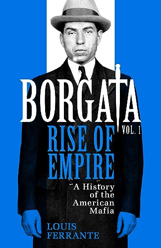 Borgata: Rise of Empire: A History of the American Mafia von Orion Publishing Group