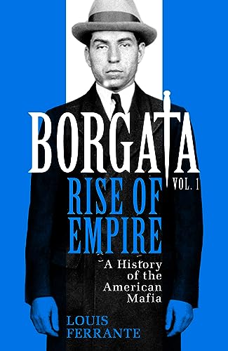 Borgata: Rise of Empire: A History of the American Mafia