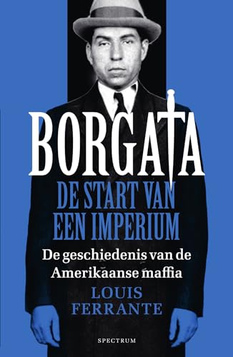 Borgata: de start van een imperium : de geschiedenis van de Amerikaanse maffia von Spectrum