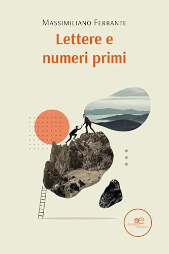 Lettere e numeri primi (Edificare universi) von Europa Edizioni