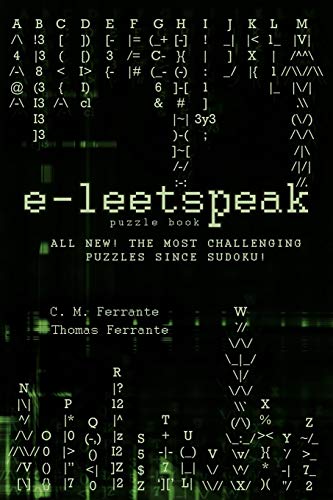 E-Leetspeak: All New! The Most Challenging Puzzles Since Sudoku!