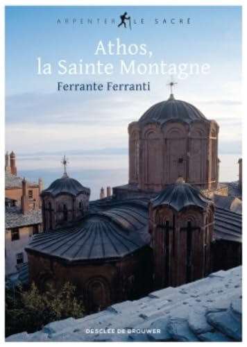 Athos, la Sainte Montagne von Desclée De Brouwer