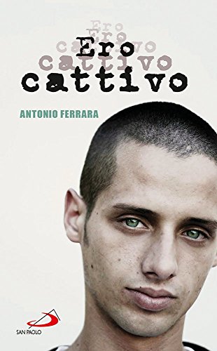 Ero cattivo (Narrativa San Paolo ragazzi, Band 80) von San Paolo Edizioni