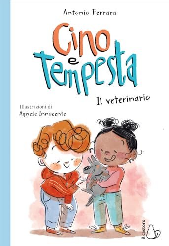 Il veterinario. Cino e Tempesta (Il Castoro bambini) von Il Castoro