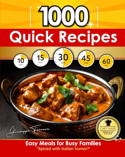 1000 Quick Recipes Bible Cookbook: A Complete Cookbook (Breakfast Recipes, Lunch & Dinner, Snacks & Appetizers and Simple Desserts Recipes) - Easy Meals for Busy Families von Octagonal Press LTD