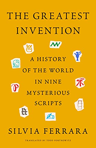 The Greatest Invention: A History of the World in Nine Mysterious Scripts von Farrar, Straus and Giroux