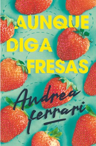 Aunque diga fresas (Gran Angular, Band 368) von EDICIONES SM