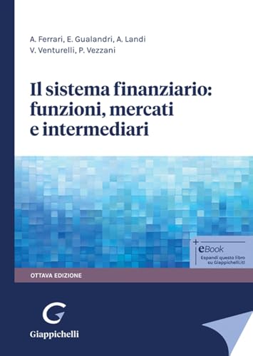 Il sistema finanziario: funzioni, mercati e intermediari von Giappichelli