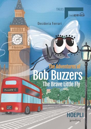 The adventures of Bob Buzzers. The brave little fly (Reading) von Hoepli