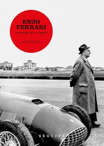 Enzo Ferrari, Mémoires - Le vertige de la vitesse von SEGUIER