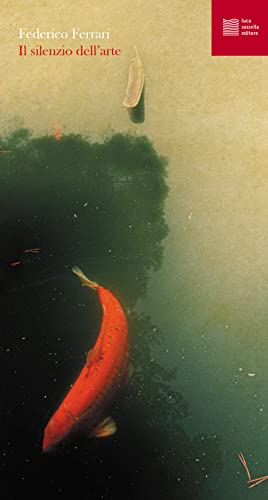 Il silenzio dell'arte (Numerus) von Luca Sossella Editore