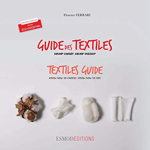 Textiles Guide (new edition): Savoir choisir, savoir utiliser (How-To) von ESMOD