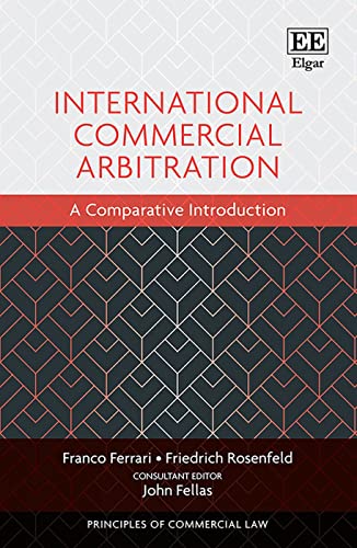 International Commercial Arbitration: A Comparative Introduction (Principles of Commercial Law) von Edward Elgar Publishing Ltd