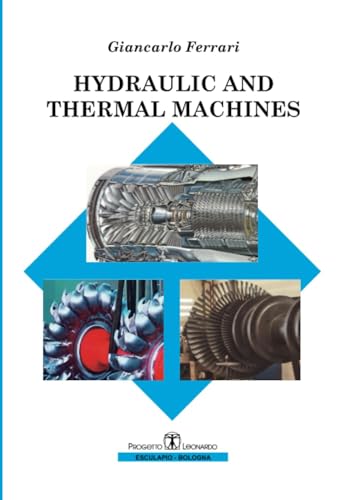 Hydraulic and Thermal Machines von Società Editrice Esculapio