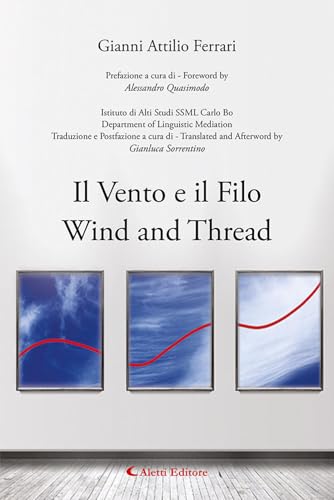 Il vento e il filo-Wind and thread. Ediz. bilingue (Altre frontiere) von Aletti editore