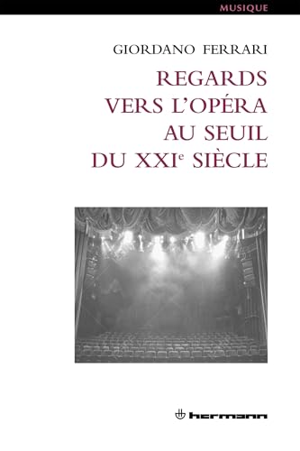Regards vers l'opéra au seuil du XXIe siècle von HERMANN