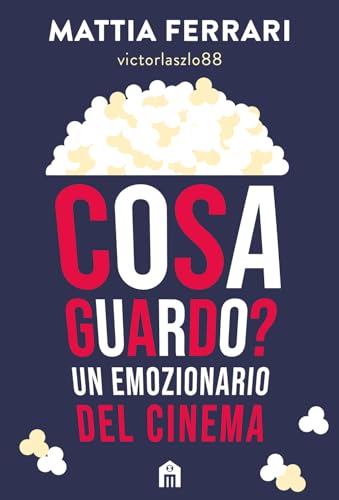 Cosa guardo? Un emozionario del cinema Cosa guardo? Un emozionario del cinema von Magazzini Salani
