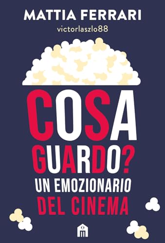 Cosa guardo? Un emozionario del cinema von Magazzini Salani