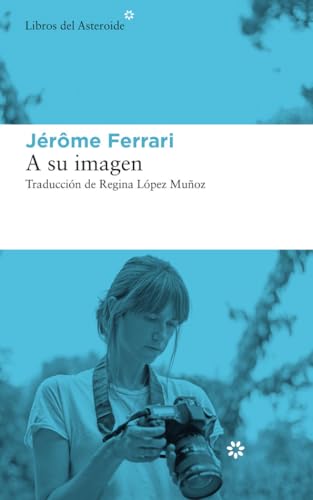 A su imagen (Libros del Asteroide, Band 234) von Libros del Asteroide