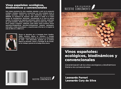 Vinos españoles: ecológicos, biodinámicos y convencionales: Caracterización de los vinos ecológicos y biodinámicos frente a los convencionales von Ediciones Nuestro Conocimiento