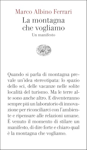 La montagna che vogliamo. Un manifesto (Vele) von Einaudi