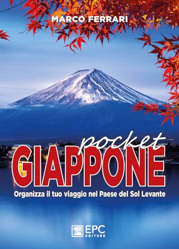 Giappone pocket. Organizza il tuo viaggio nel Paese del Sol Levante. Nuova ediz. von EPC
