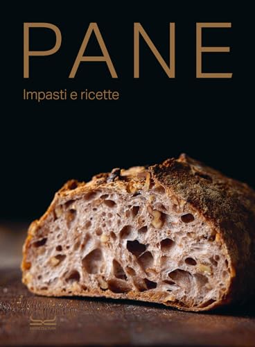 Pane. Impasti e ricette von 24 Ore Cultura