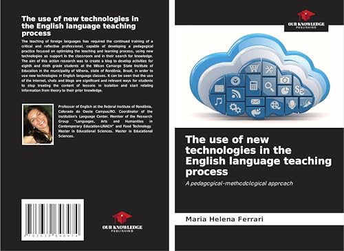 The use of new technologies in the English language teaching process: A pedagogical-methodological approach von VDM Verlag