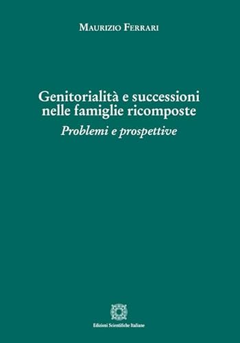 Genitorialità e successioni nelle famiglie ricomposte