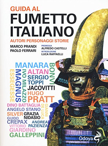 Guida al fumetto italiano. Autori personaggi storie (Odoya library) von Odoya