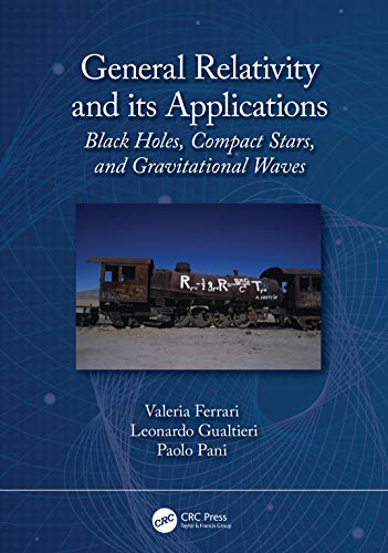 General Relativity and its Applications: Black Holes, Compact Stars and Gravitational Waves von CRC Press