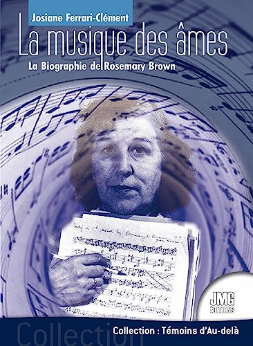 La musique des âmes - La Biographie de Rosemary Brown von JMG