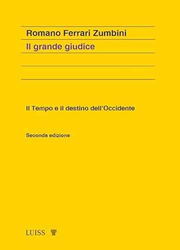 Il grande giudice. Il tempo e il destino dell'Occidente. Nuova ediz. (Koinè)