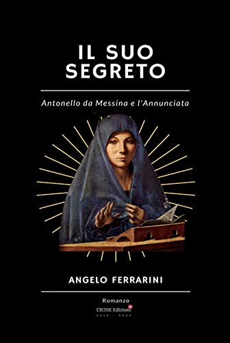 Il suo segreto: Antonello da Messina e l'Annunciata (Green) von CIESSE Edizioni