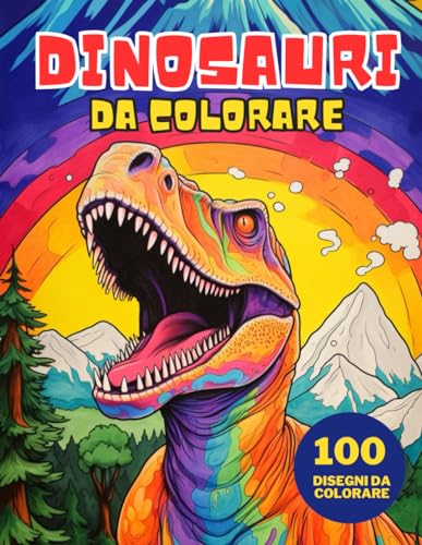 Dinosauri da colorare: 100 disegni di dinosauri tutti da colorare - Bambini 4-12 anni von Independently published