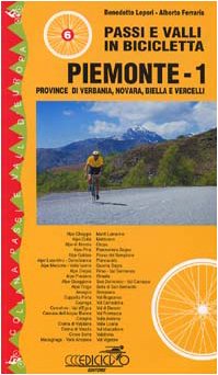 Passi e valli in bicicletta. Piemonte. Provincia di Verbania, Novara, Biella e Vercelli (Vol. 1) (Passi e valli d'Europa) von Ediciclo