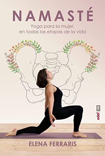 Namasté: Yoga para la mujer en todas las estapas de su vida (Plus vitae) von Editorial Edaf, S.L.