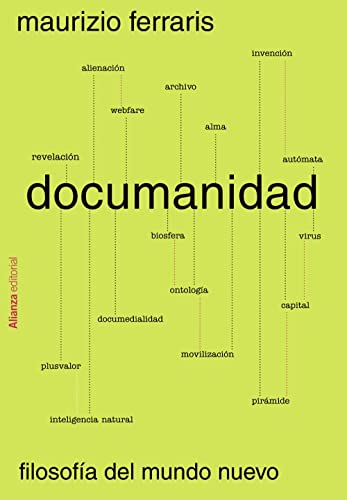 Documanidad: Filosofía del mundo nuevo (Alianza Ensayo)