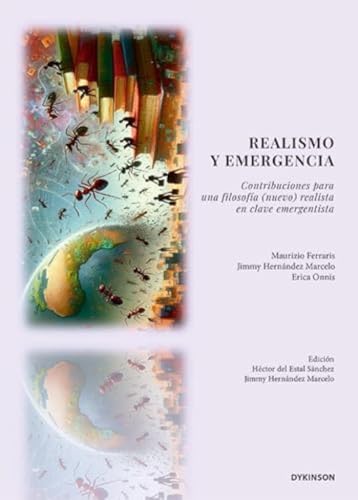 Realismo y emergencia: Contribuciones para una filosofía (nuevo) realista en clave emergentista (Carlos III. Extravagantes, Band 29) von Editorial Dykinson, S.L.