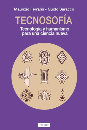 Tecnosofia: Tecnología y humanismo para una ciencia nueva (Tangentes, Band 43) von Enclave de Libros Ediciones
