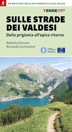 Sulle strade dei Valdesi. Dalla prigionia all'epico ritorno (Percorsi) von PERCORSI