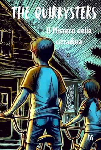 The Quirkysters -Il Mistero della Cittadina von Independently published